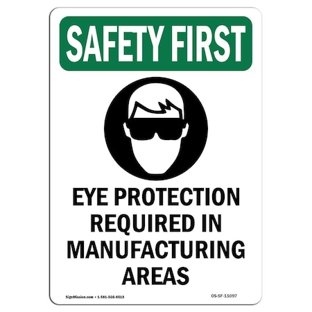 OSHA SAFETY FIRST Sign, Eye Protection Required W/ Symbol, 14in X 10in Aluminum